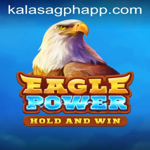 Exploring EaglePower: A Thrilling Adventure with KALASAGPH.COM